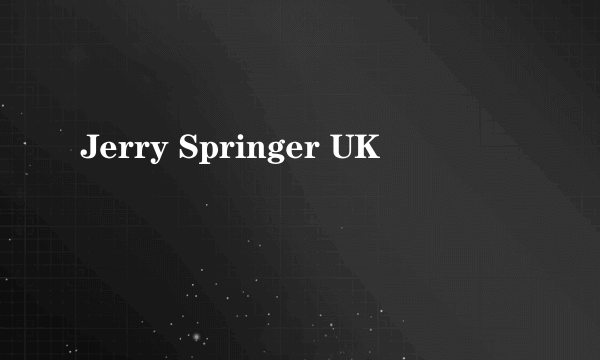 Jerry Springer UK