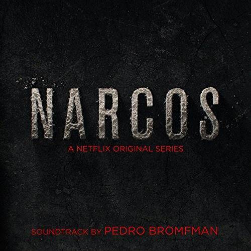 Narcos (A Netflix Original Series Soundtrack)