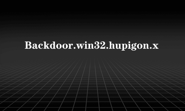 Backdoor.win32.hupigon.x