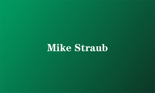 Mike Straub