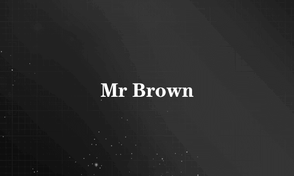 Mr Brown