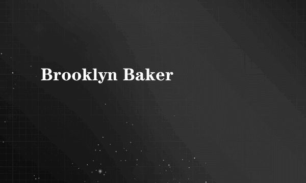 Brooklyn Baker