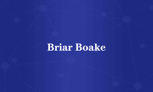 Briar Boake