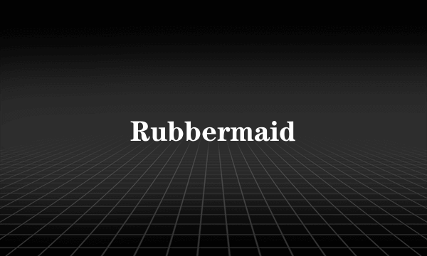 Rubbermaid