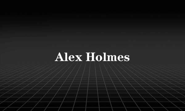 Alex Holmes