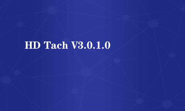 HD Tach V3.0.1.0