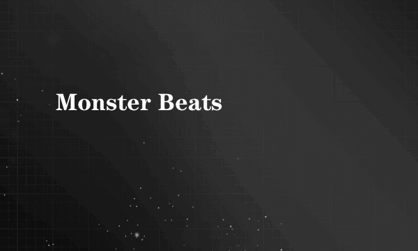 Monster Beats