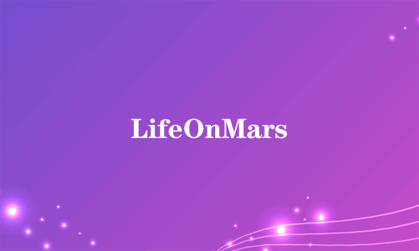 LifeOnMars