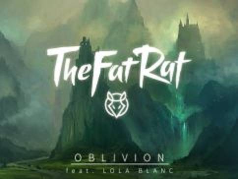 Oblivion（TheFatRat,Lola Blanc合作单曲）