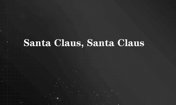 Santa Claus, Santa Claus