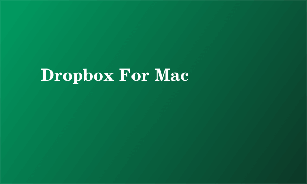 Dropbox For Mac