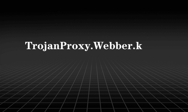 TrojanProxy.Webber.k