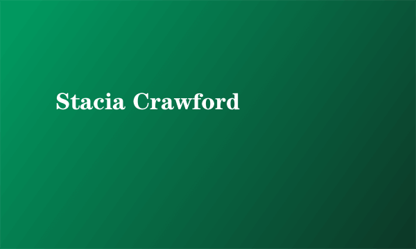 Stacia Crawford