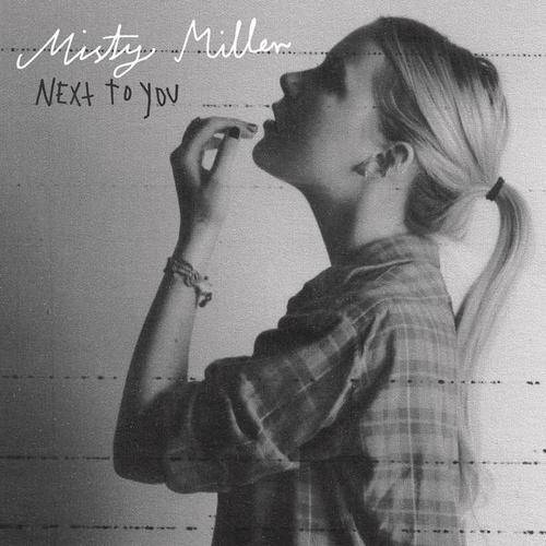 next to you（Misty Miller演唱歌曲）