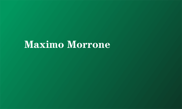 Maximo Morrone