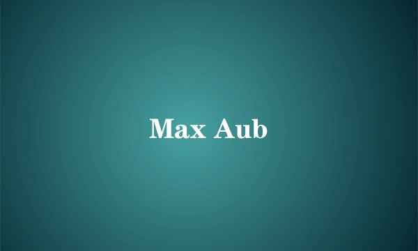 Max Aub