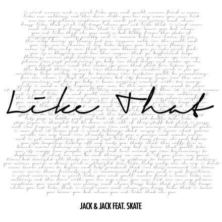 Like That（Jack & Jack,Skate合作单曲）