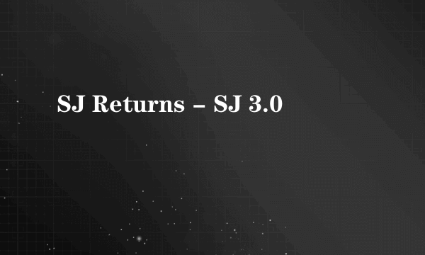 SJ Returns - SJ 3.0