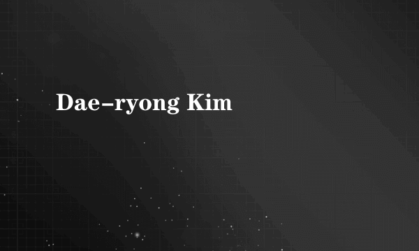 Dae-ryong Kim