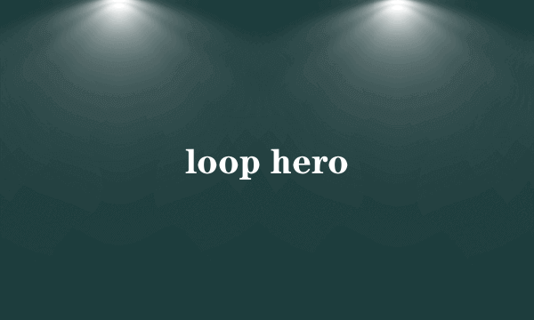 loop hero