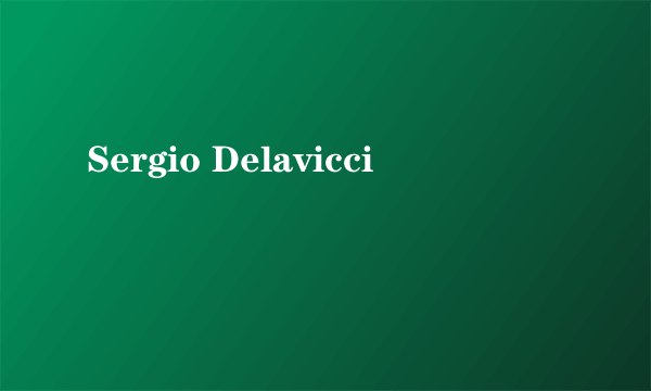 Sergio Delavicci