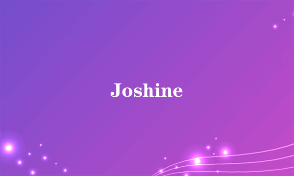 Joshine