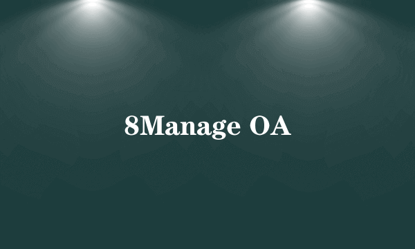 8Manage OA