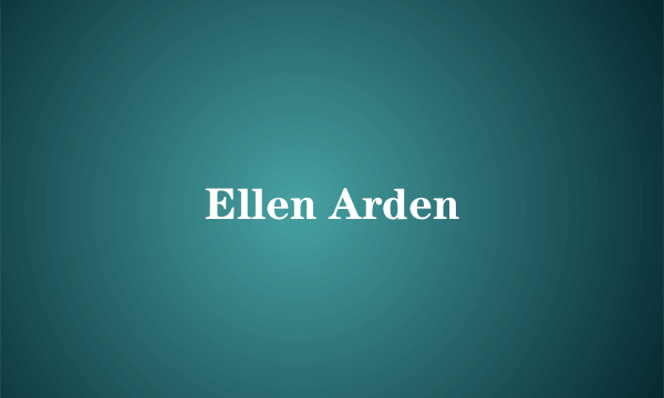 Ellen Arden