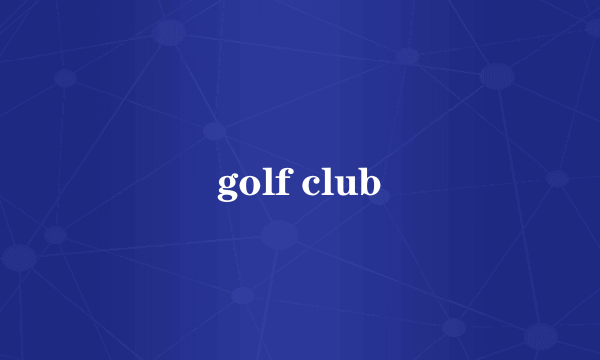 golf club