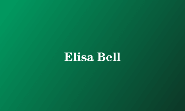 Elisa Bell