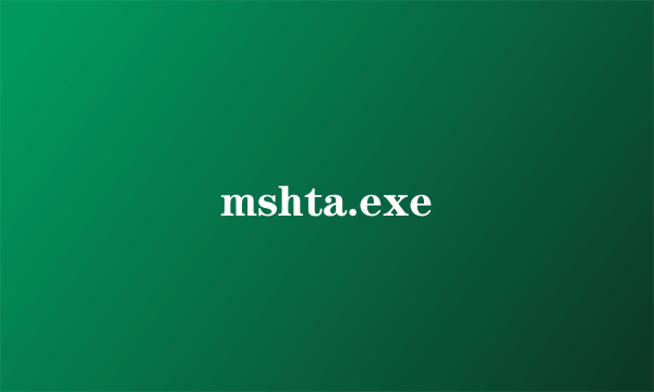 mshta.exe