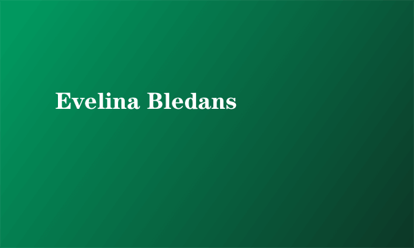 Evelina Bledans