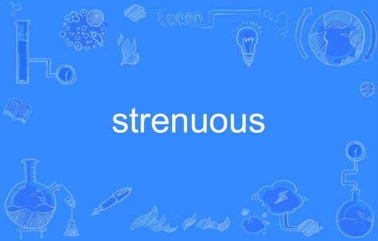 strenuous