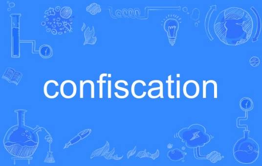 confiscation