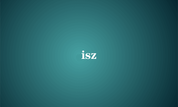 isz