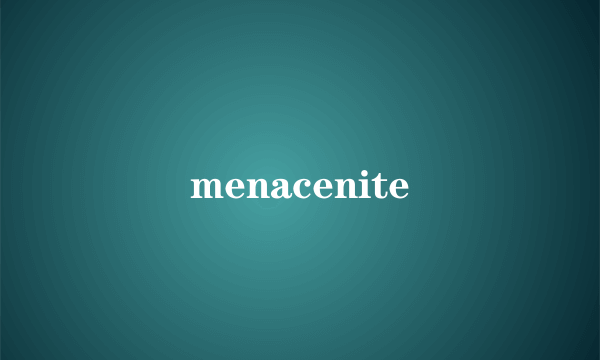 menacenite