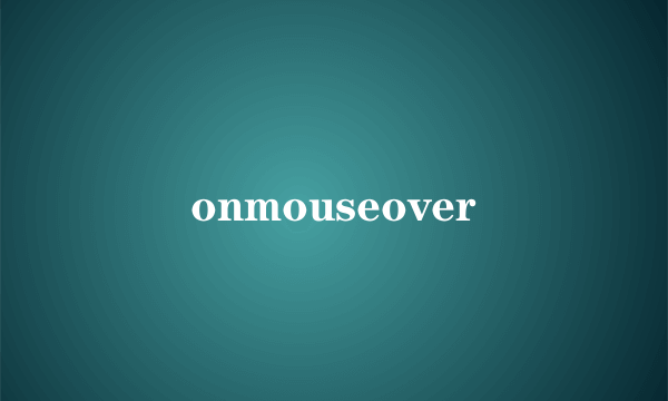 onmouseover